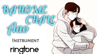 ❤️Bahon Mein Chale Aao Instrumental Ringtone ❣️