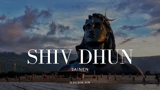 Jainen - Shiv Dhun // Lo-Fi // Om Namah Shivay //Use Headphones🎧