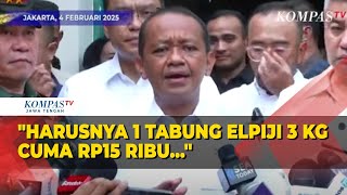 Ini Alasan Bahlil Buat Aturan Beli Gas Elpiji 3 Kg Lewat Pangkalan Bukan Pengecer