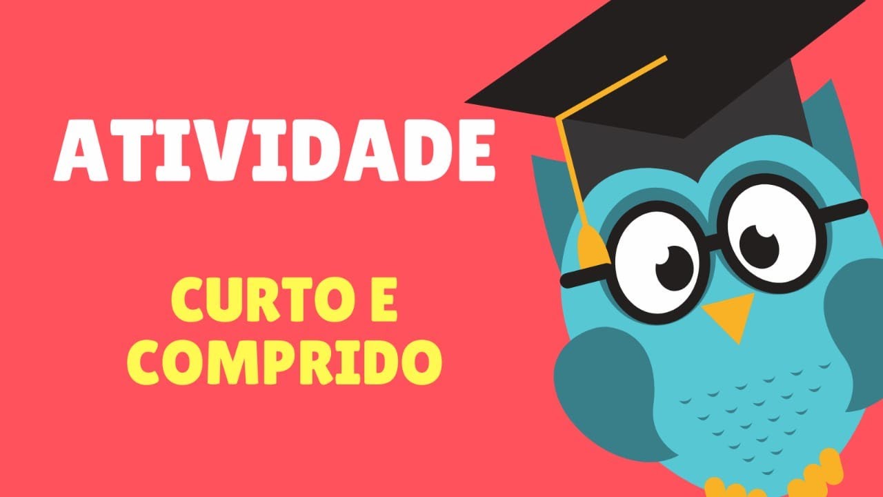 ATIVIDADE | Curto E Comprido - YouTube