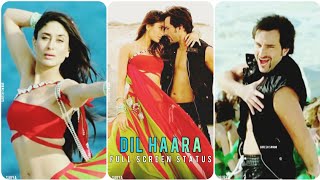 Dil Haara Song | Full Screen Whatsapp Status | Saif Ali Khan | Kareena Kapoor |▶SURYA CREATION|