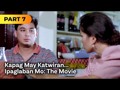 'Kapag May Katwiran… Ipaglaban Mo: The Movie' FULL MOVIE Part 7 Sharmaine Arnaiz