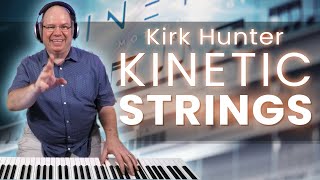 Kirk Hunter Kinetic Strings First Look