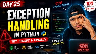 🔥 Day 25 | Python Exception Handling Explained 💻 | try, except 🔐 | 100 Days Python Challenge 💯