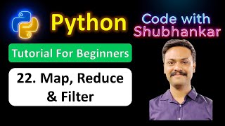 22. Map, Reduce And Filter in python | Python Tutorial For Beginners | Code with Shubhankar