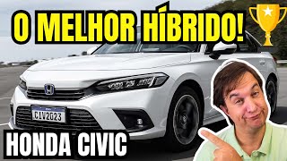 POR QUE O HONDA CIVIC É O MELHOR SEDAN HÍBRIDO DO BRASIL? VOU TE EXPLICAR!