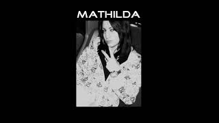 Mathilda - I Hate You 😞