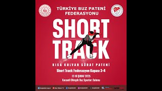 Short Track  Fedarasyon Kupasi - 3 / 2.Gün