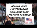 Apakah umur berpengaruh saat Apply Visa Amerika?