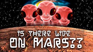Mars, is there life on the red planet?
