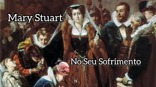 O SUPLÍCIO DE MARY STUART