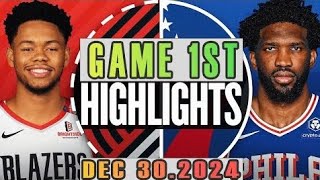 Portland Trail Blazers Vs Philadelphia 76ers Game 1st Highlights Dec 30,2024 NBA Season 2024