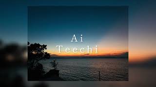 Ai / Teechi