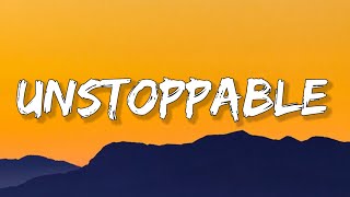 Sia - Unstoppable (Lyrics) I'm unstoppable I'm a Porsche with no brakes I'm invincible [TikTok Song]