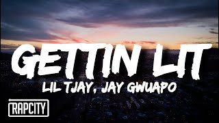 Lil Tjay, Jay Gwuapo - Gettin Lit (Lyrics)