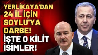 Ali Yerlikaya'dan Süleyman Soylu'nun ekibine büyük darbe: O emniyet müdürleri tasfiye edildi!