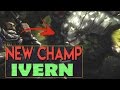 IVERN NEW CHAMPION Theory - League of Legends