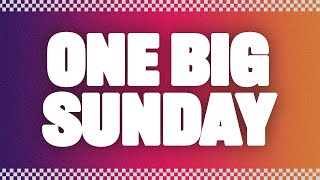 One Big Sunday