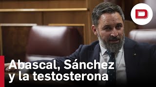 Abascal se burla de Sánchez a costa de la testosterona