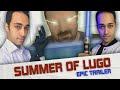 Summer Of Lugo Epic Trailer - Jake James Lugo