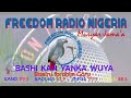 BAKI KAN YANKA WUYA - Freedom Radio Dutse