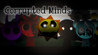 "Corrupted Minds" - Sprunki Corruption Mix!