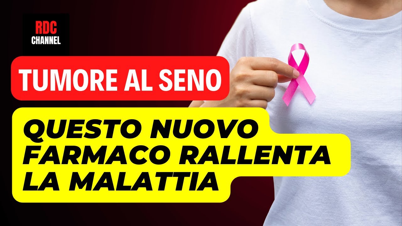 QUESTO NUOVO FARMACO RALLENTA IL TUMORE AL SENO ED AUMENTA LA ...