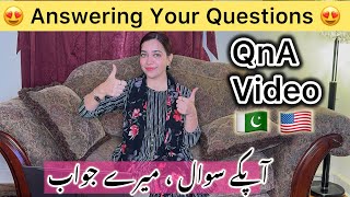 🇵🇰🇺🇸 ANSWERING All YOUR QUESTIONS | QnA ❤️