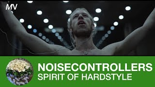 Noisecontrollers - Spirit of Hardstyle [Official Music Video]