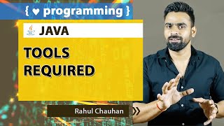 Tools Required for Core Java first application | Rahul Chauhan | Incapp