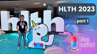 404 - HLTH 2023 Las Vegas, Feature Episode - Part 1