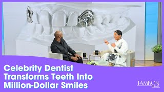This Celebrity Dentist Transforms Teeth Turning Million-Dollar Smiles into Reali