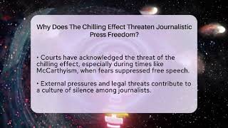 Why Does The Chilling Effect Threaten Journalistic Press Freedom? - Journalism Explained