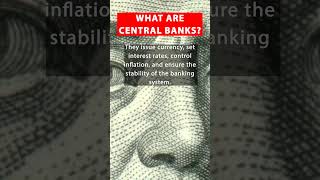 What are Central Banks? Their Role & Impact on the Economy #shorts #centralbank #economics #banking