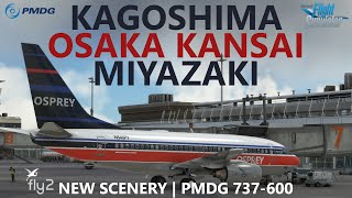 MSFS | New Scenery - Fly2 Kagoshima to Osaka Kansai to Miyazaki in the PMDG 737-600 Osprey Retrojet!