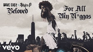Dave East, Styles P - For All My Niggas (Official Audio)