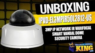 Unboxing - 3MP IP Network IR Varifocal Smart Vandal Dome Security Camera - IPVD-EL3MPIR50L2812-US