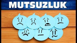 MUTSUZLUK - MUTSUZLUK NEDENLERİ - KİŞİSEEL GELİŞİM VİDEOLARI