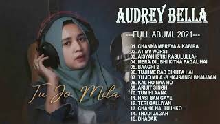 Audrey Bella cover greatest hits full album 2021 - Full album terbura 2021 - Best Lagu India Enak