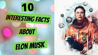 Top 10 interesting facts about Elon Musk | Billionaire facts | King of Random