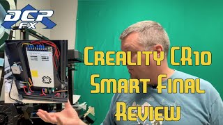 Creality CR10 Smart Final Review