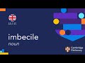 How to pronounce imbecile | British English and American English pronunciation