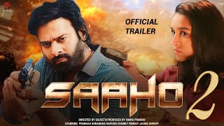 Saaho 2 | Official Concept Trailer | Prabhas | Shraddha Kapoor | Sujeeth Reddy | UV Creations