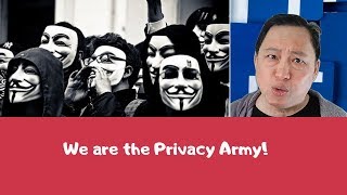 Live Stream - We are the Privacy Army! Let's out the Bad players!