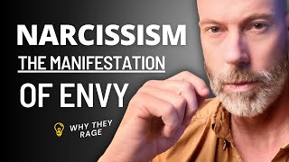 Narcissists are the manifestation of envy