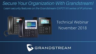 Security Features On The Grandstream GXP21XX Series VoIP Phones | Technical Webinar