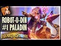 ROBOT-O-DIN Is The #1 Paladin Deck In Rise of Shadows