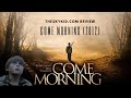 Come Morning (2012) - Movie Review