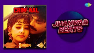 Criminal - Jhankar Beats | Old Hindi Movie | Tadpe Na Dil To Kya Karen | Janu Janu Janu | Tu Mile