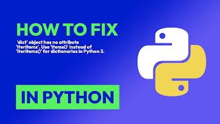 How to fix 'dict' object has no attribute 'iteritems'. Use 'items()' instead... in Python